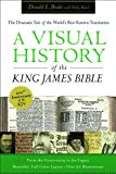 Visual History of the King James Bible, A: The Dramatic Story of the World's Best-Known Translation