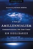 A Case for Amillennialism: Understanding the End Times