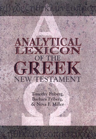 Analytical Lexicon of the Greek New Testament (Baker's Greek New Testament Library)