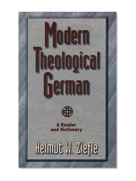 Book Cover Modern Theological German: A Reader and Dictionary (Sociology of Education)