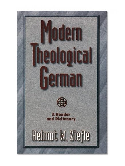 Modern Theological German: A Reader and Dictionary (Sociology of Education)