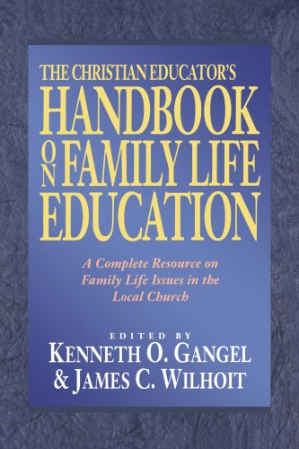 Christian Educator's Handbook on Family Life Education, The