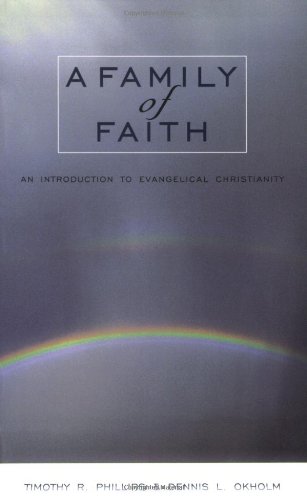Family of Faith, A: An Introduction to Evangelical Christianity