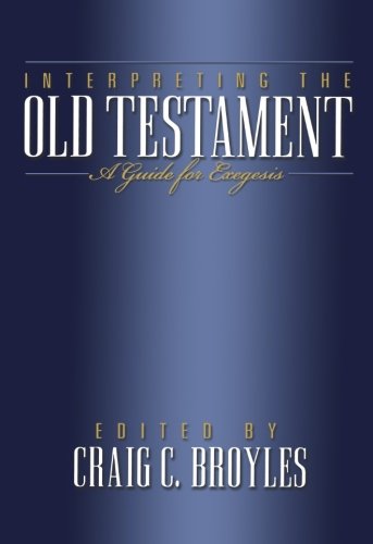 Interpreting the Old Testament: A Guide for Exegesis