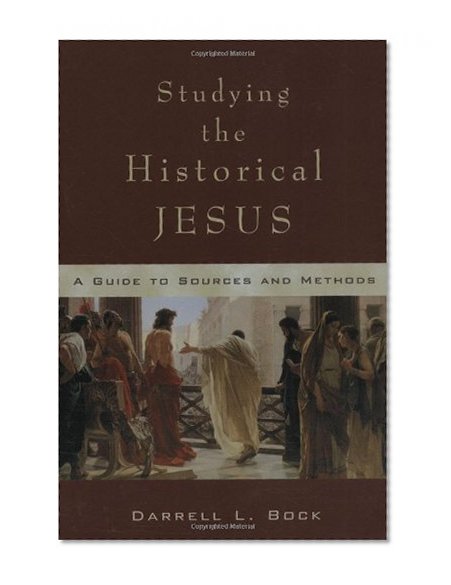 Book Cover Studying the Historical Jesus: A Guide to Sources and Methods