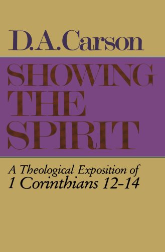 Book Cover Showing the Spirit: A Theological Exposition of 1 Corinthians, 12-14