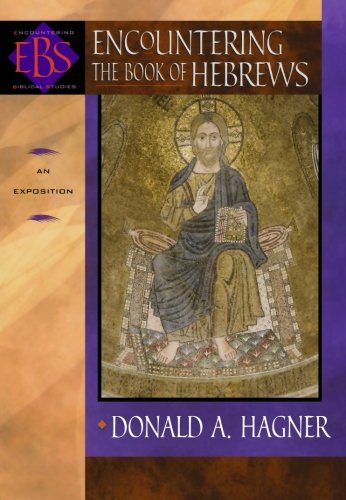 Book Cover Encountering the Book of Hebrews: An Exposition (Encountering Biblical Studies)