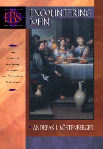 Book Cover Encountering John: The Gospel in Historical, Literary, and Theological Perspective (Encountering Biblical Studies)