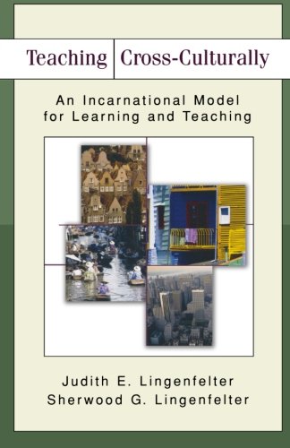Book Cover Teaching Cross-Culturally: An Incarnational Model for Learning and Teaching