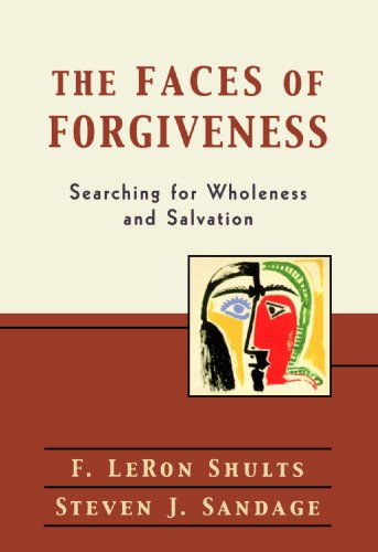 Book Cover The Faces of Forgiveness: Searching for Wholeness and Salvation