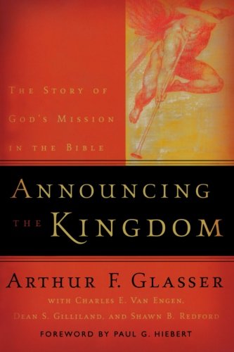 Announcing the Kingdom: The Story of God's Mission in the Bible