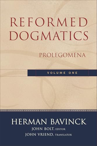 Reformed Dogmatics, Vol. 1: Prolegomena