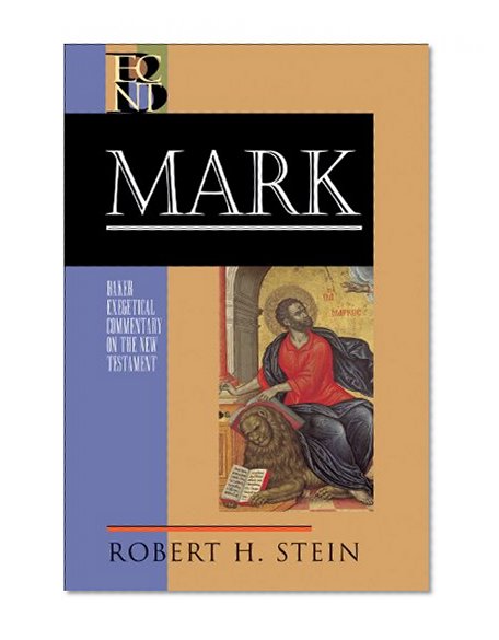 Mark (Baker Exegetical Commentary on the New Testament)