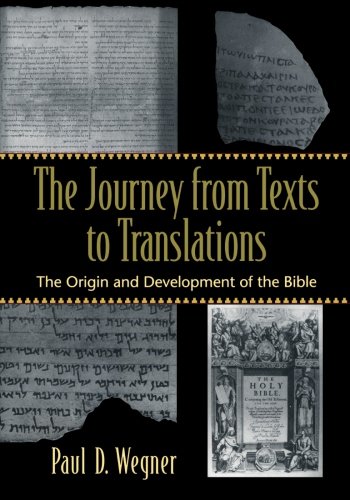 Book Cover The Journey from Texts to Translations: The Origin and Development of the Bible