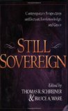 Still Sovereign: Contemporary Perspectives on Election, Foreknowledge, and Grace