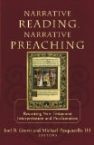 Narrative Reading, Narrative Preaching: Reuniting New Testament Interpretation and Proclamation