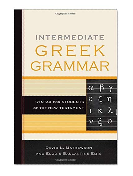 Book Cover Intermediate Greek Grammar: Syntax for Students of the New Testament