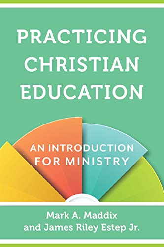 Practicing Christian Education: An Introduction for Ministry