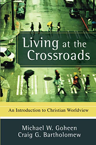 Book Cover Living at the Crossroads: An Introduction to Christian Worldview