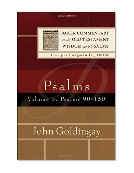 Psalms: Psalms 90-150 (Baker Commentary on the Old Testament Wisdom and Psalms)