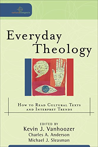 Book Cover Everyday Theology: How to Read Cultural Texts and Interpret Trends (Cultural Exegesis)