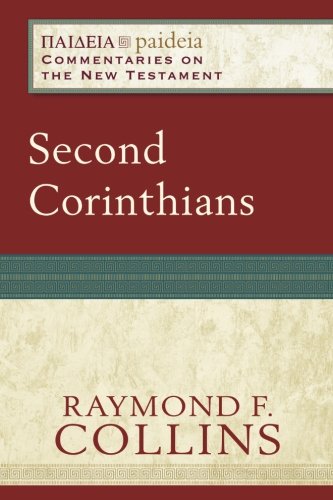 Second Corinthians (Paideia: Commentaries on the New Testament)