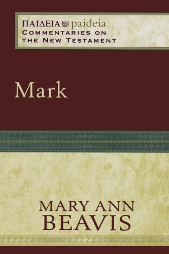 Mark (Paideia: Commentaries on the New Testament)
