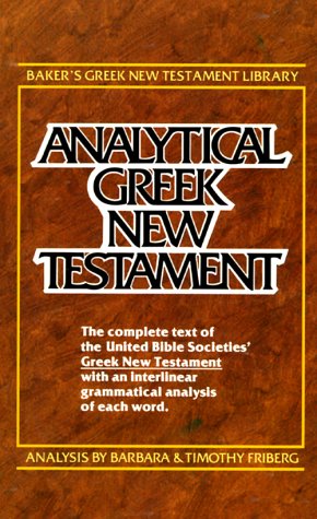 Analytical Greek New Testament (Including Greek Text Analysis) (Baker's Greek New Testament Library, 1) (English and Greek Edition)