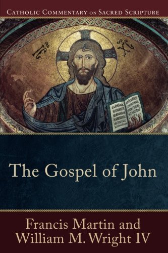 The Gospel of John (Catholic Commentary on Sacred Scripture)