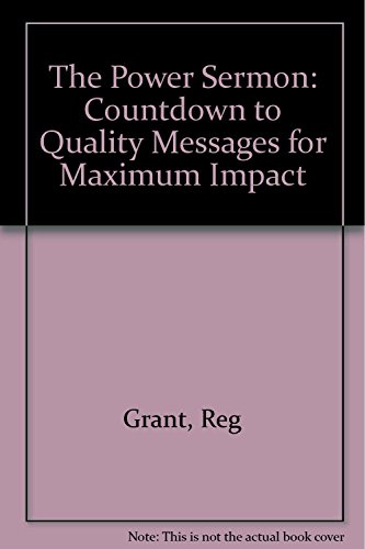 The Power Sermon: Countdown to Quality Messages for Maximum Impact