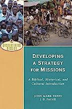 Developing a Strategy for Missions: A Biblical, Historical, and Cultural Introduction (Encountering Mission)