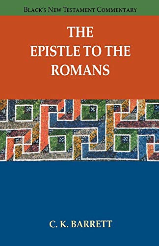 The Epistle to the Romans (Black's New Testament Commentary)