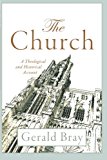 The Church: A Theological and Historical Account