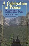 Celebration of Praise: Exciting Prospects for Extraordinary Praise