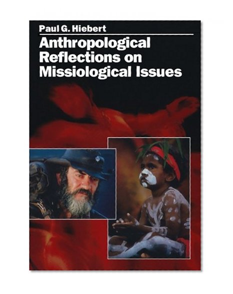 Anthropological Reflections on Missiological Issues