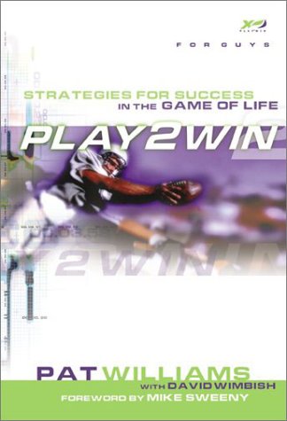 Play 2 Win (for Guys): Strategies for Success in the Game of Life