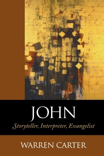 John: Storyteller, Interpreter, Evangelist