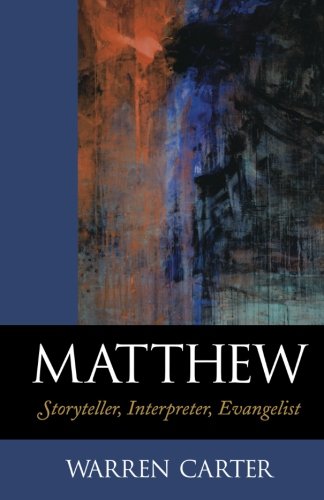 Matthew: Storyteller, Interpreter, Evangelist