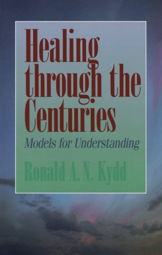 Healing through the Centuries: Models for Understanding