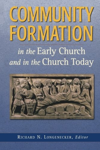 Community Formation in the Early Church and in the Church Today