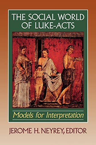 Social World of Luke-Acts: Models for Interpretation
