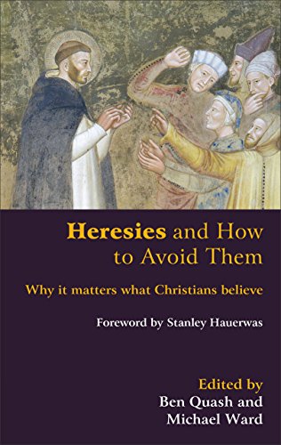 Book Cover Heresies and How to Avoid Them: Why It Matters What Christians Believe