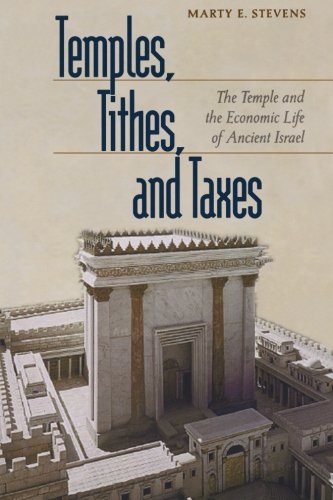 Temples, Tithes, and Taxes: The Temple and the Economic Life of Ancient Israel