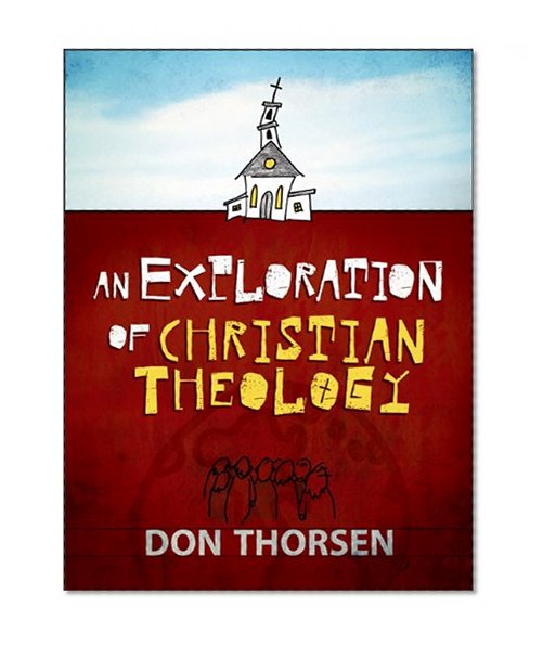 An Exploration of Christian Theology