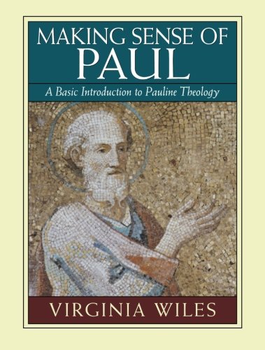 Making Sense of Paul: A Basic Introduction to Pauline Theology