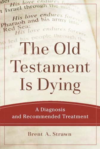 Book Cover The Old Testament Is Dying: A Diagnosis and Recommended Treatment (Theological Explorations for the Church Catholic)
