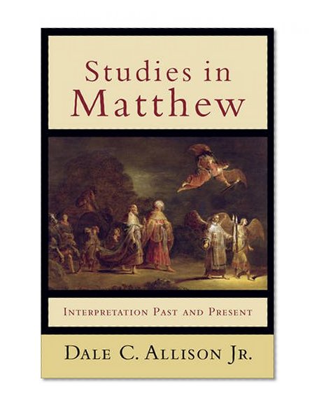 Studies in Matthew: Interpretation Past and Present