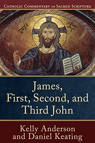 Book Cover James, First, Second, and Third John (Catholic Commentary on Sacred Scripture)