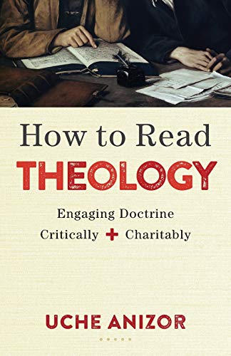 Book Cover How to Read Theology: Engaging Doctrine Critically and Charitably
