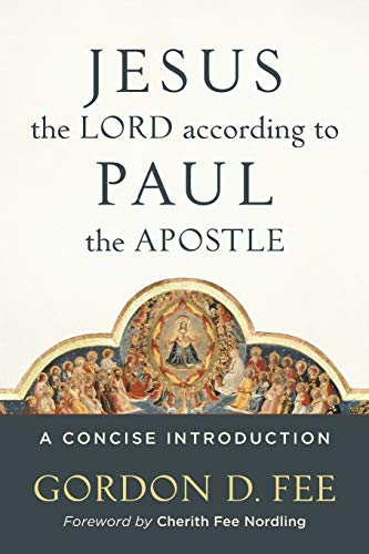Book Cover Jesus the Lord according to Paul the Apostle: A Concise Introduction